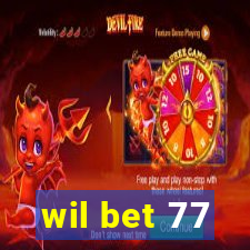 wil bet 77